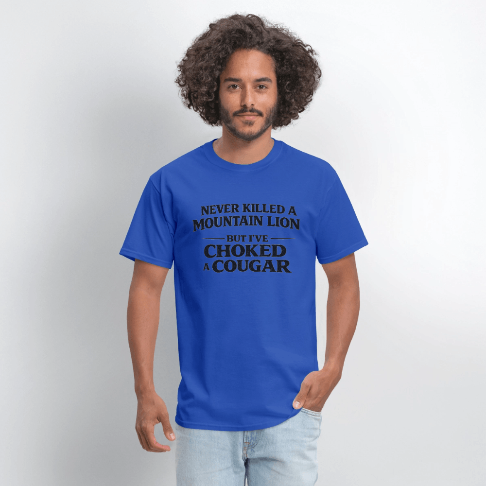 Never Killed A Mountain Lion But I've Choked A Cougar T-Shirt Color: White