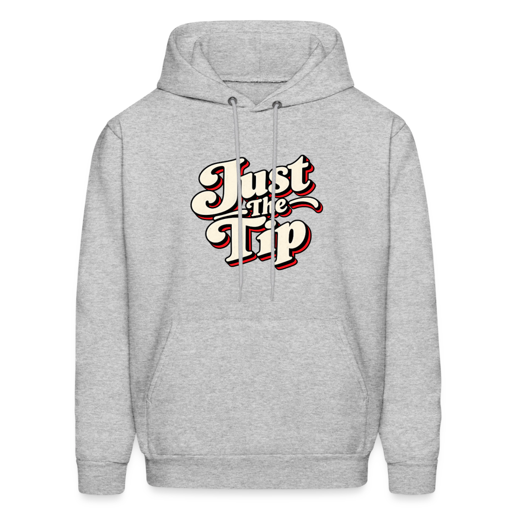 Just The Tip Funny Adult Humor Hoodie Color: Heather Gray
