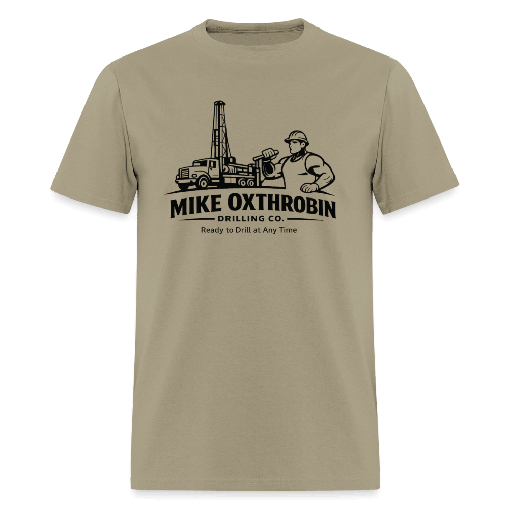 Mike Oxthrobin Drilling Co Funny T-Shirt Color: Khaki