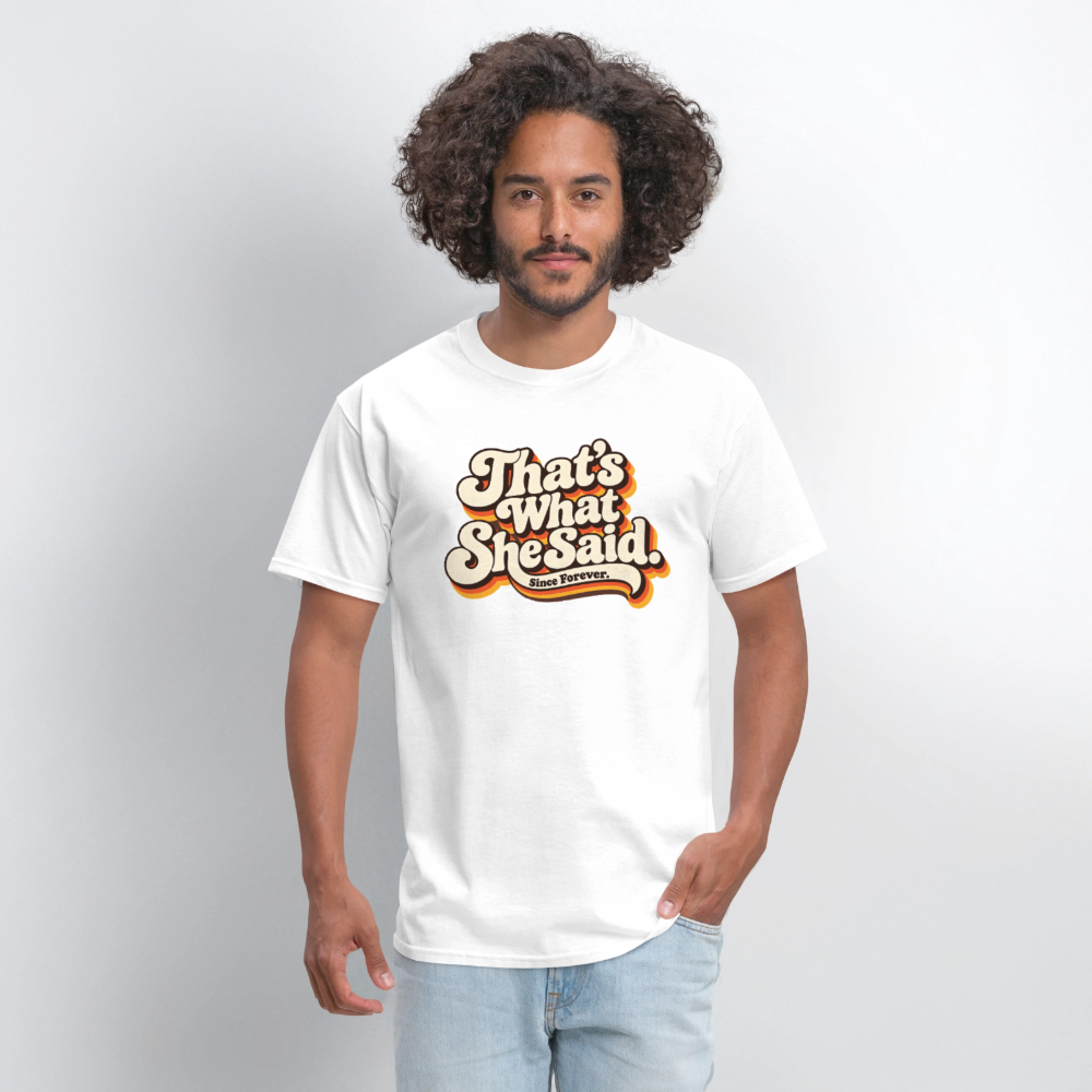 That's What She Said T-Shirt Color: Black