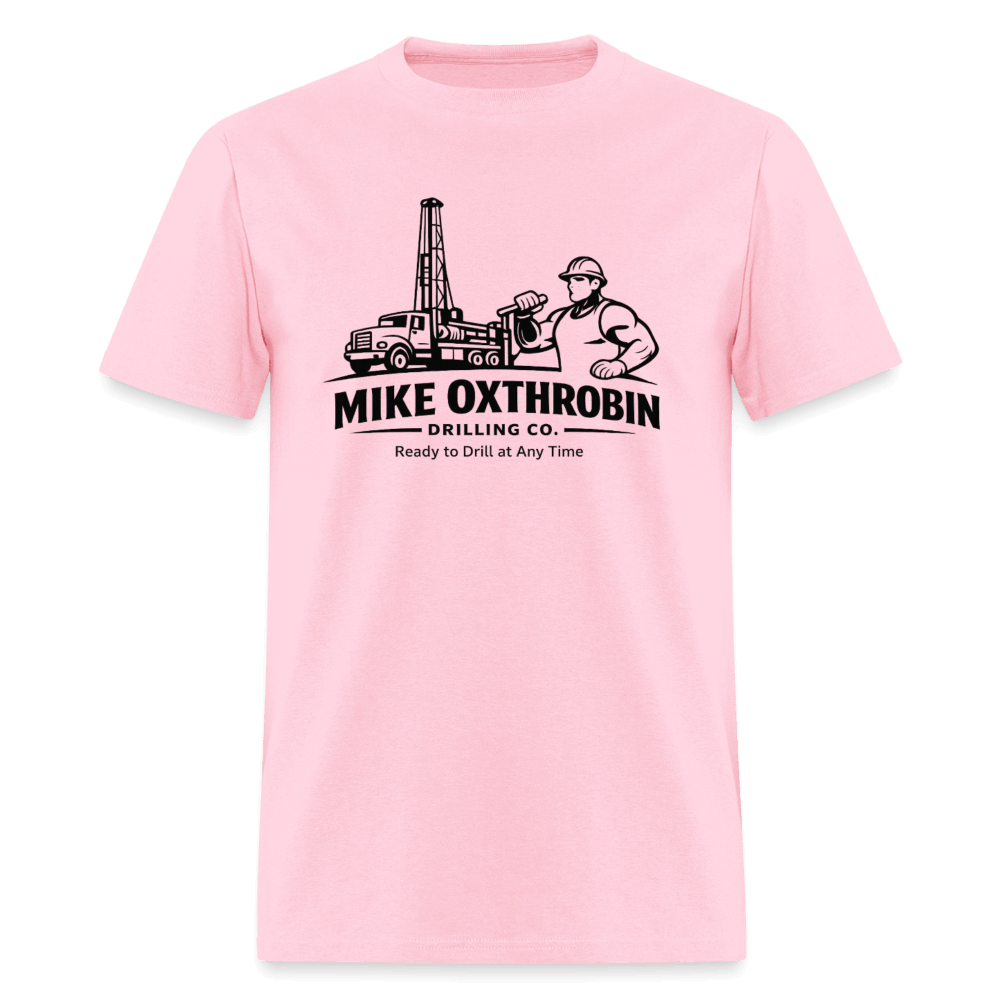 Mike Oxthrobin Drilling Co Funny T-Shirt Color: Pink