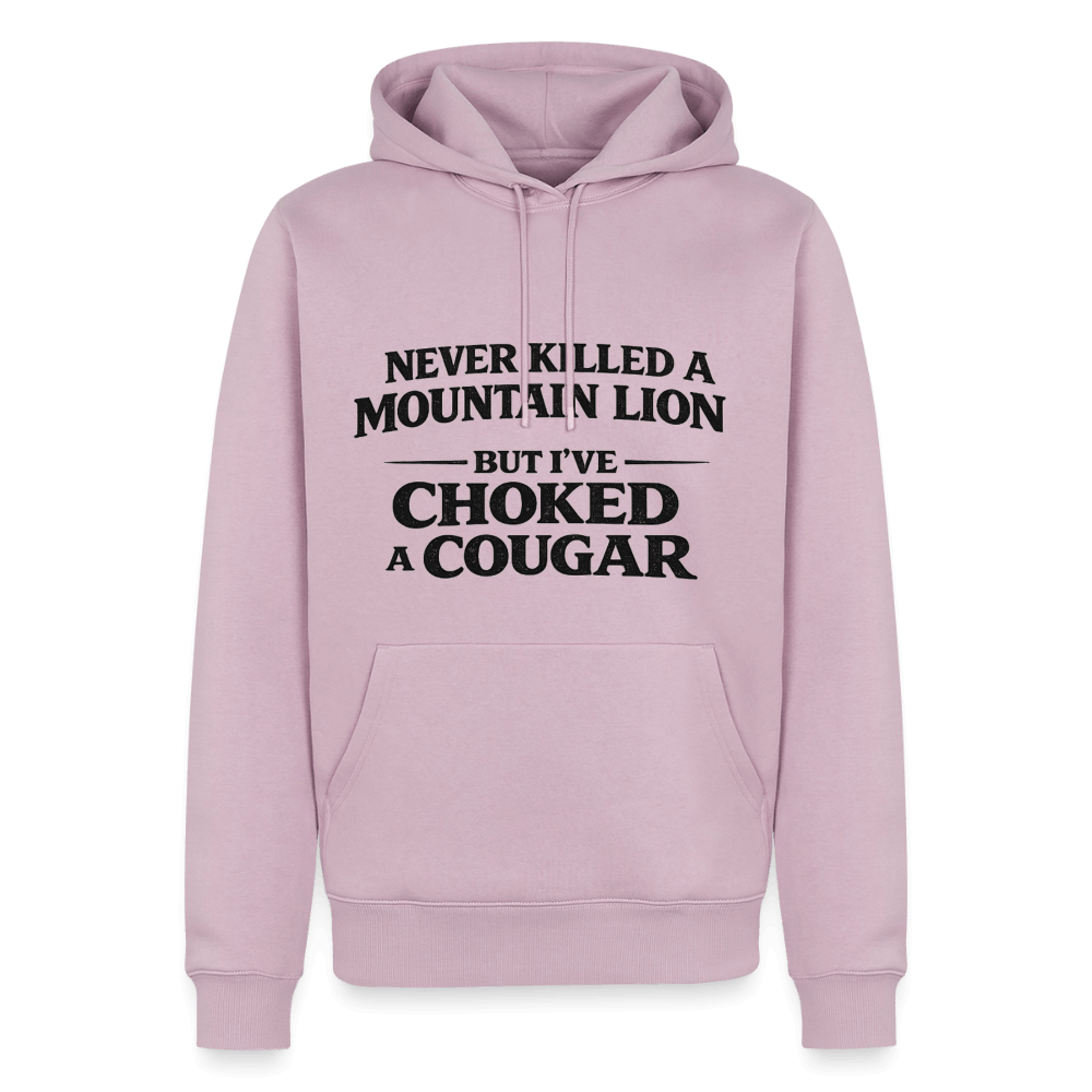 Never Killed A Mountain Lion But I've Choked A Cougar Premium Hoodie Color: Dusty Pink