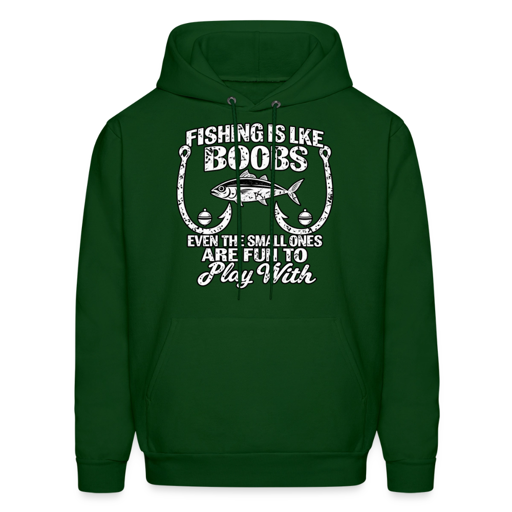 Fishing Is Like Boobs Hoodie Color: Forest Green