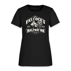 Fat Cock’s Halfway Inn Women’s T-Shirt