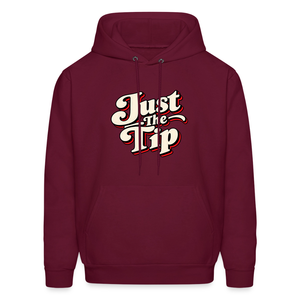 Just The Tip Funny Adult Humor Hoodie Color: Burgundy