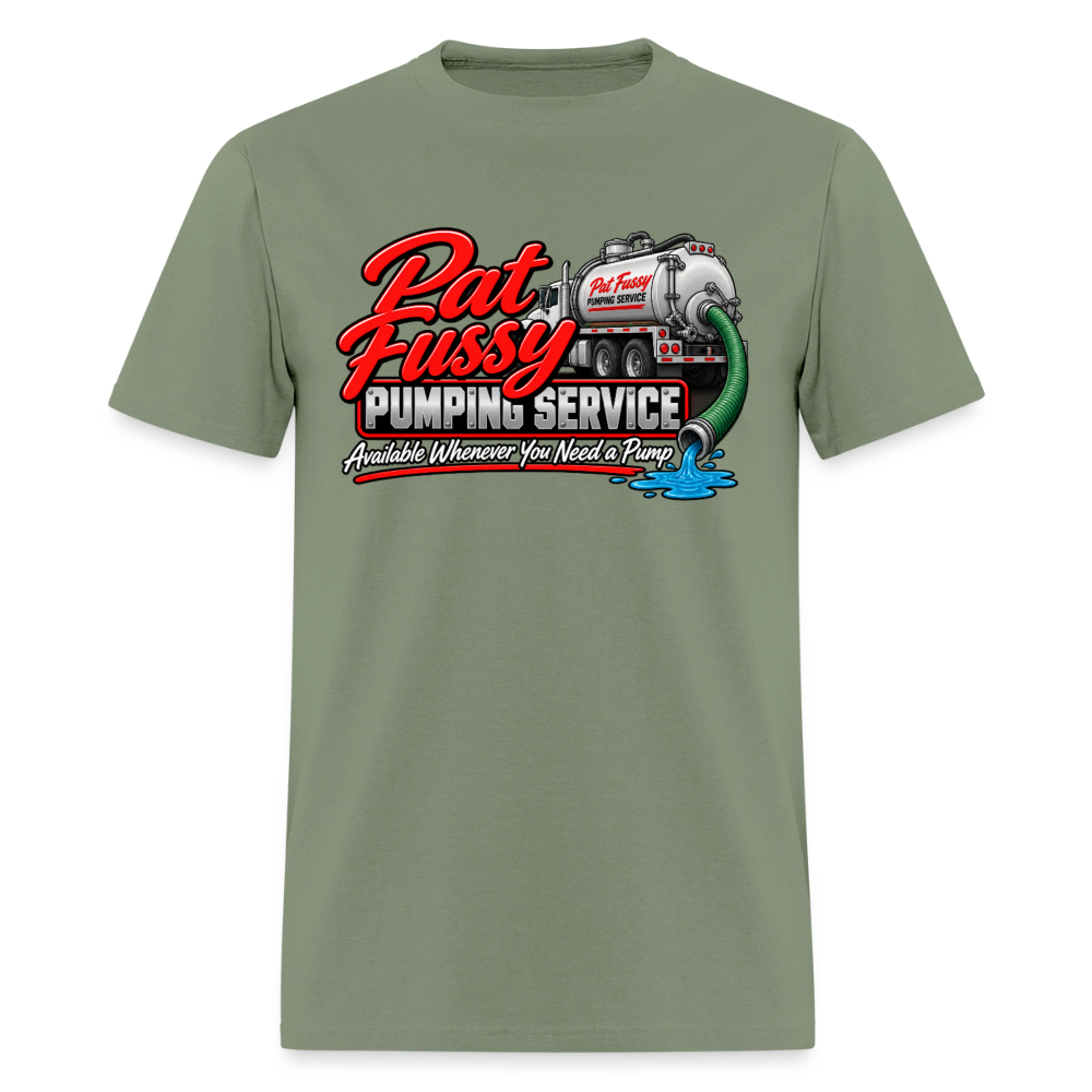 Pat Fussy Pumping Service Funny Adult T-Shirt Color: Military Green