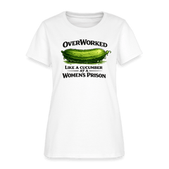 Overworked Like a Cucumber at a Women's Prison Women's T-Shirt