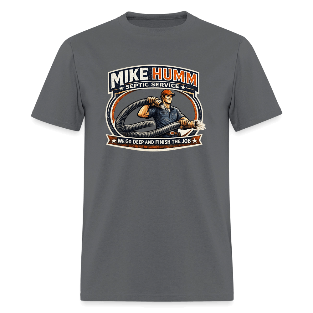 Mike Humm Septic Service T-Shirt Color: Charcoal
