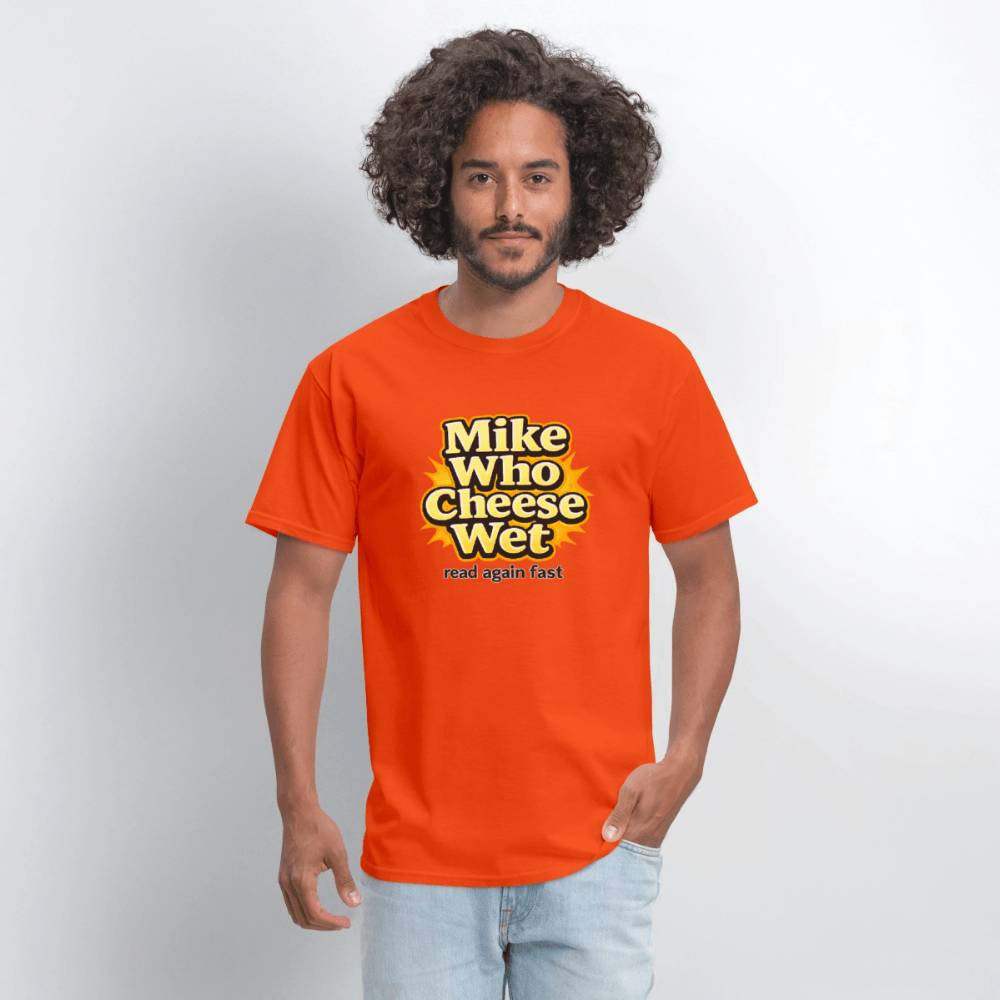 Mike Who Cheese Wet T-Shirt (Read Again Fast) Color: Black