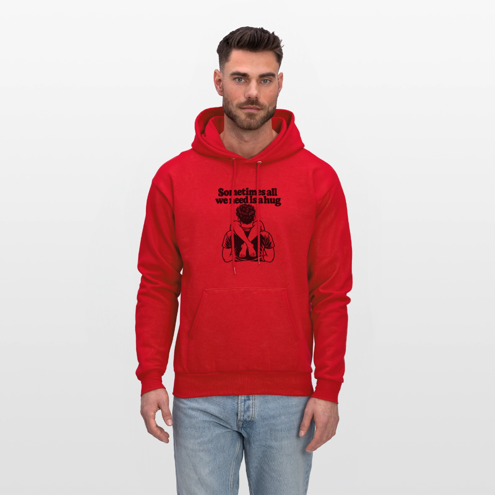 Sometimes All We Need Is a Hug Hoodie - red