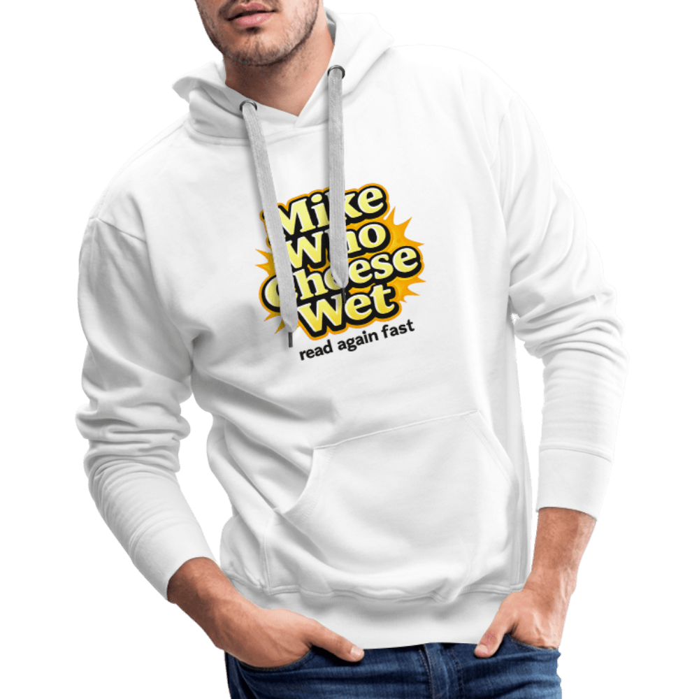 Mike Who Cheese Wet Premium Hoodie Color: Black