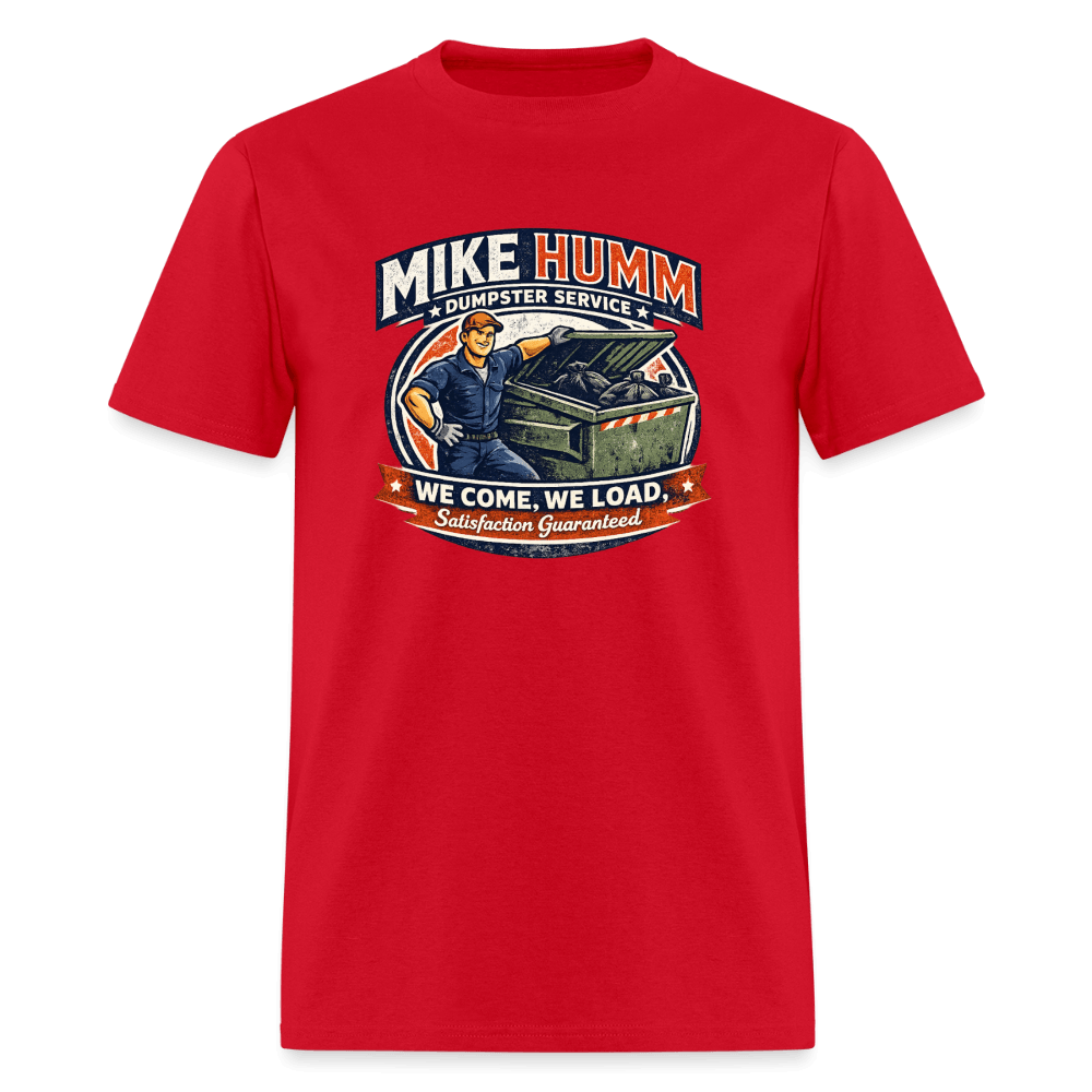 Mike Humm Dumpster Service T-Shirt Color: Red