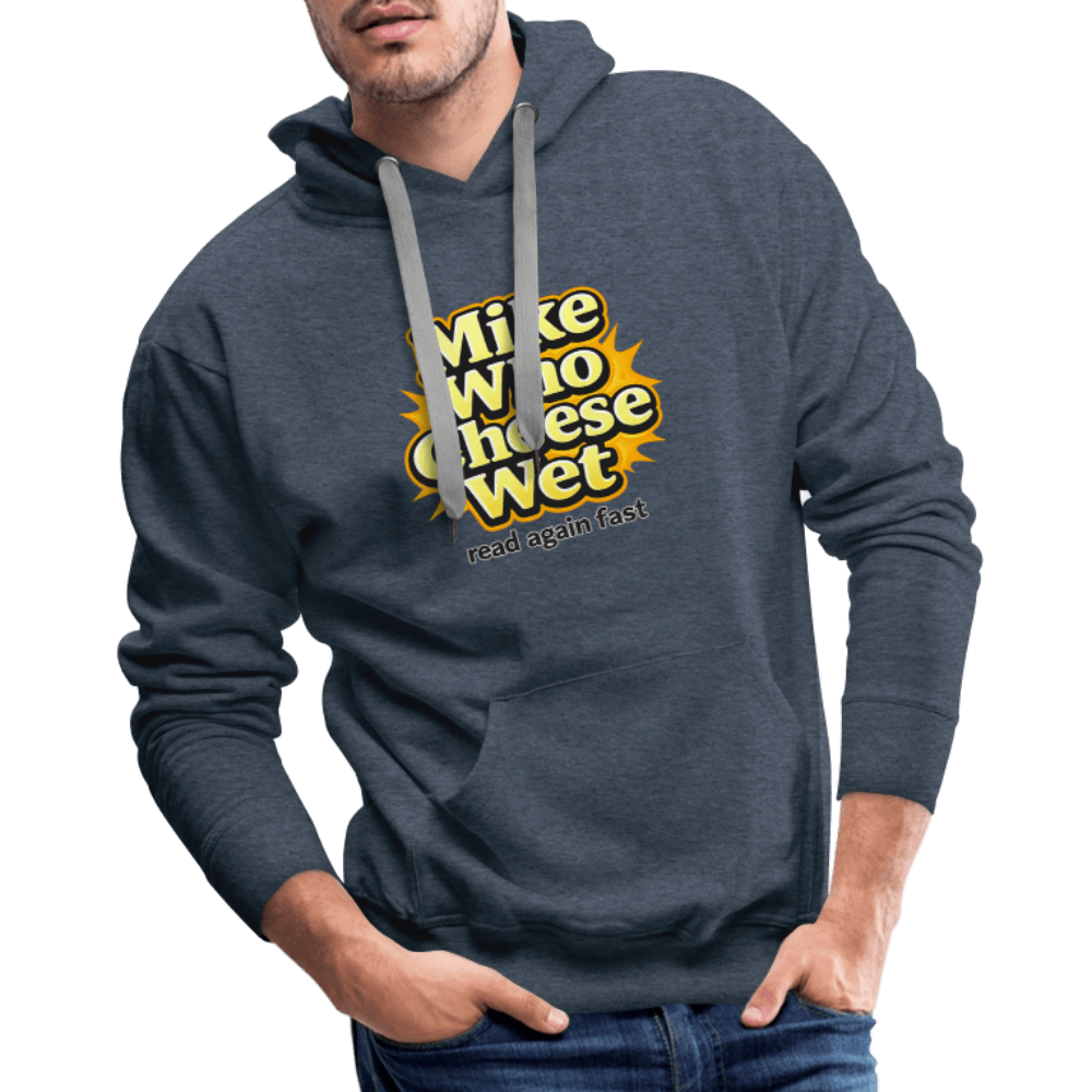 Mike Who Cheese Wet Premium Hoodie Color: Black