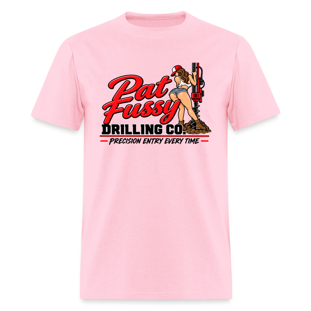 Pat Fussy Drilling Co. Funny Adult T-Shirt Color: Pink