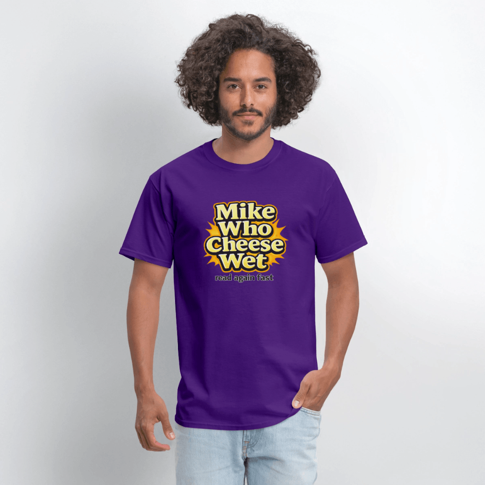 Mike Who Cheese Wet T-Shirt (Read Again Fast) Color: Black