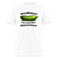 Overworked Like a Cucumber at a Women's Prison T-Shirt - white