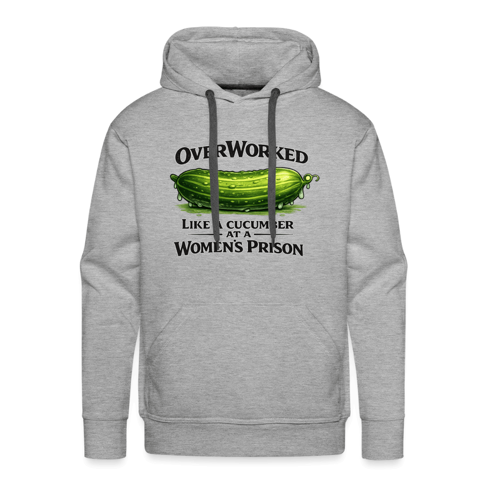 Overworked Like a Cucumber at a Women's Prison Premium Hoodie Color: Heather Gray