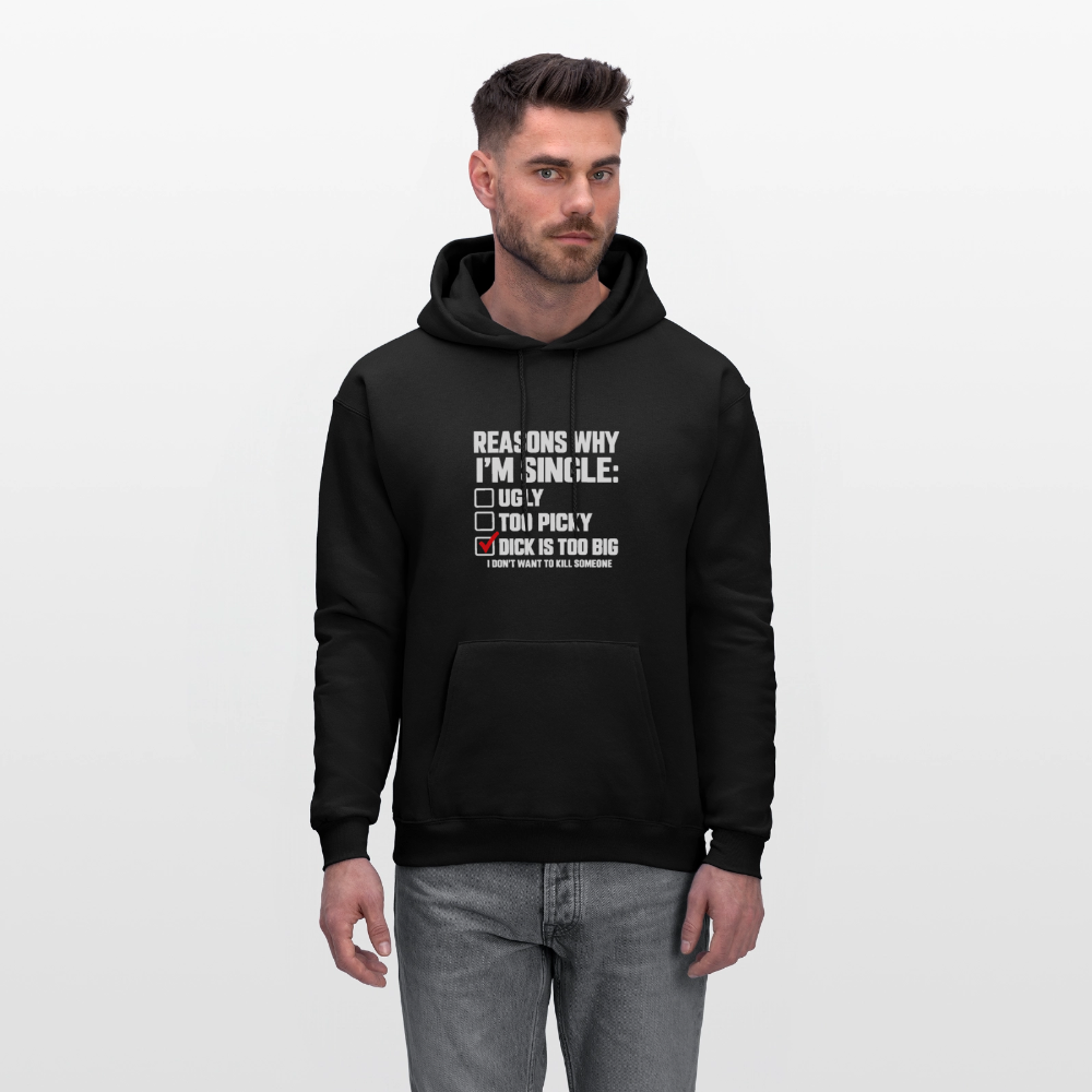 Reasons Why I'm Single Funny Adult Humor Hoodie – Dirty Joke Graphic Color: Black