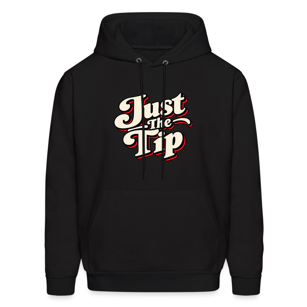 Just The Tip Funny Adult Humor Hoodie Color: Black