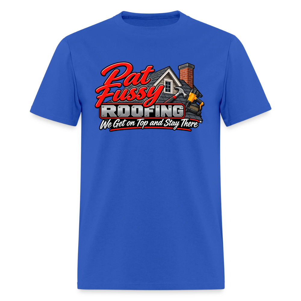 Pat Fussy Roofing Funny Adult T-Shirt Color: Royal Blue