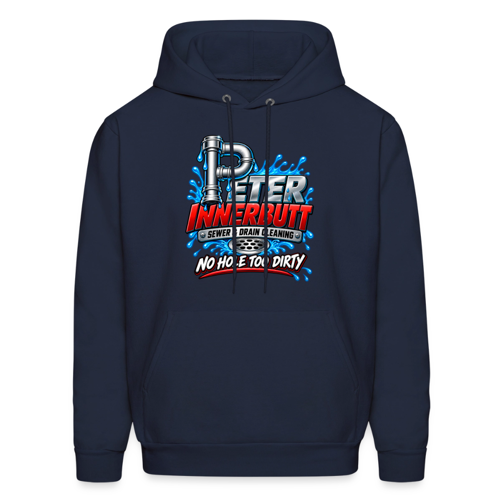 Peter Innerbutt No Hole Too Dirty Funny Adult Humor Hoodie Color: Navy