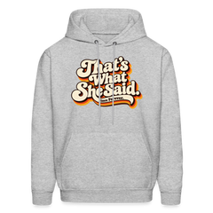 That's What She Said Hoodie