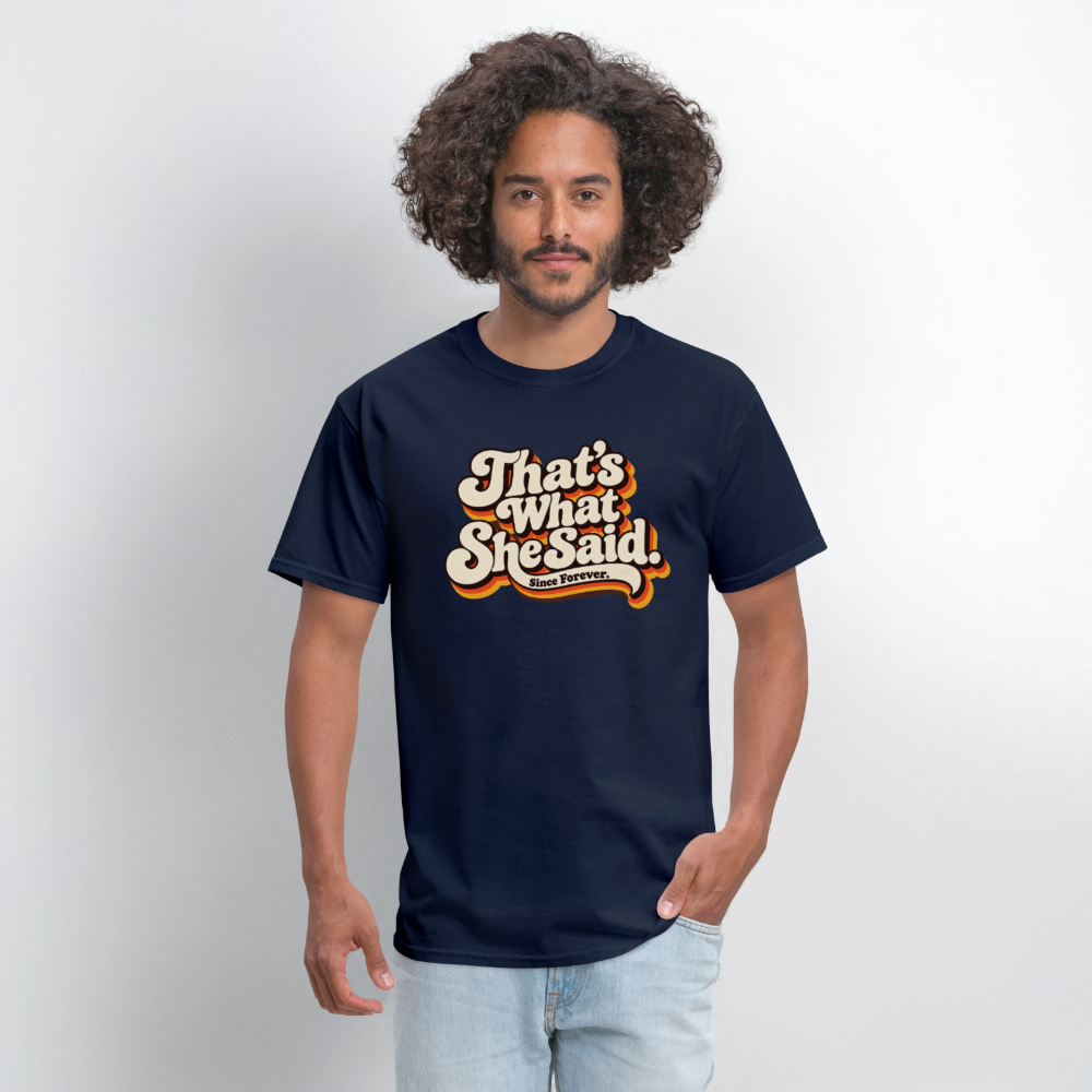 That's What She Said T-Shirt Color: Black