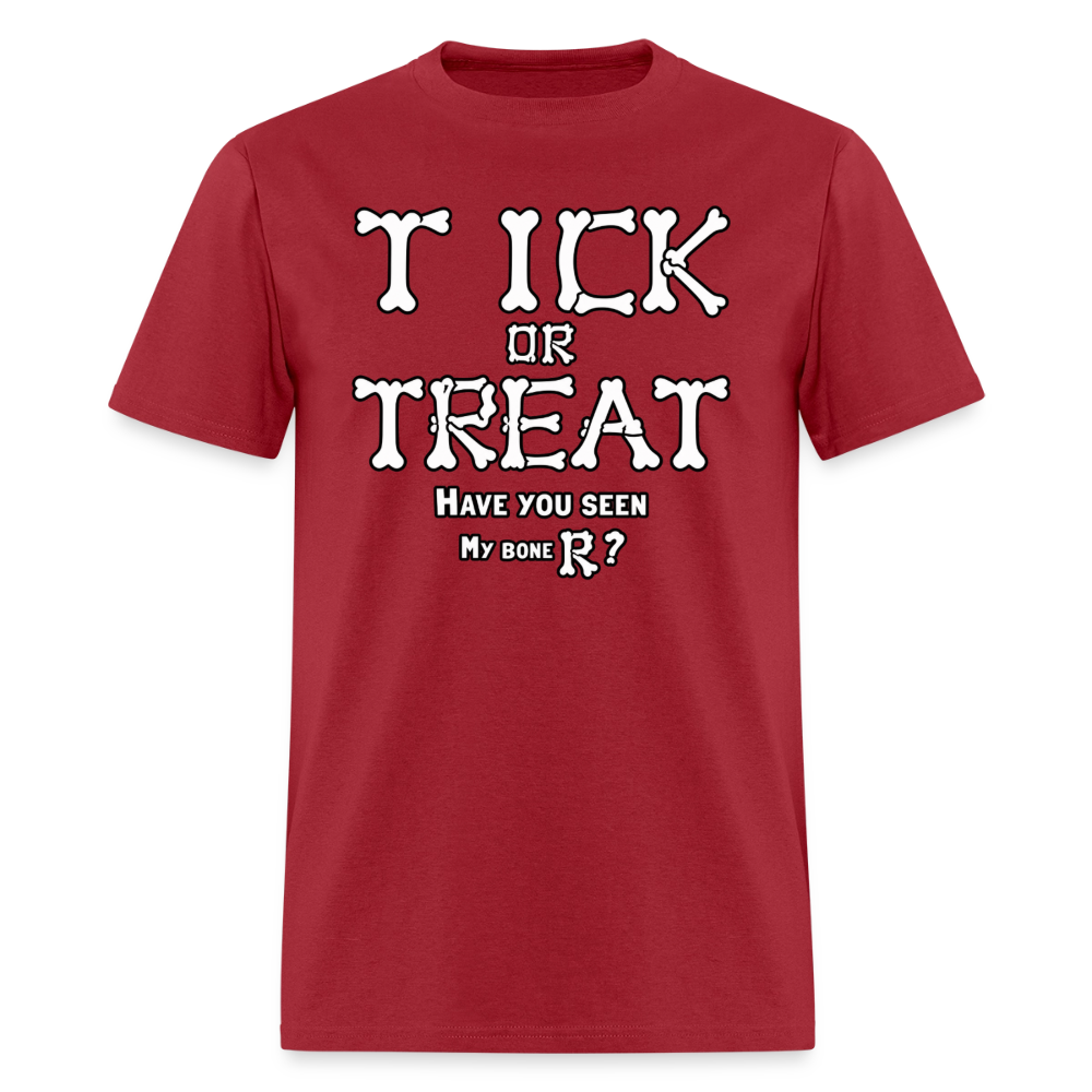 Tick or Treat Have You Seen My Bone R? Halloween T-Shirt Color: True Red