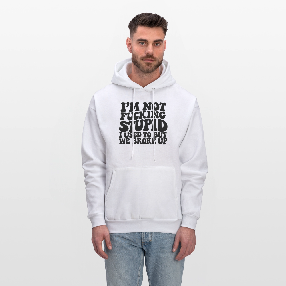 I'm Not Fucking Stupid — We Broke Up Hoodie - white