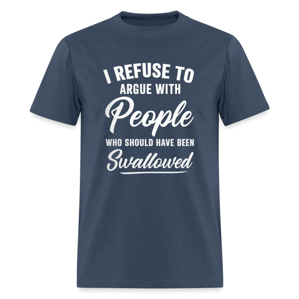 People Who Should Have Been Swallowed T-Shirt Color: Blue Dusk