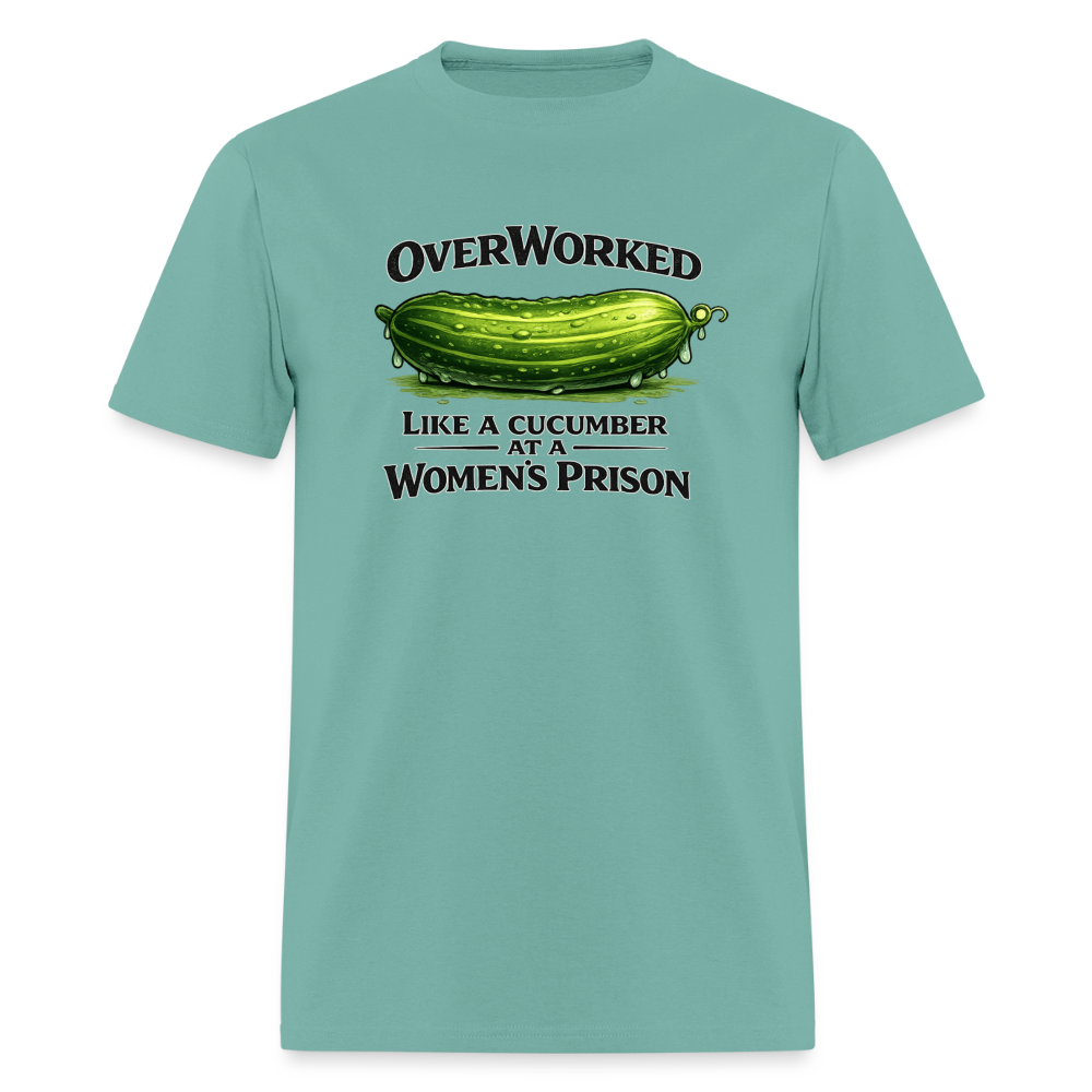Overworked Like a Cucumber at a Women's Prison T-Shirt - aquatic