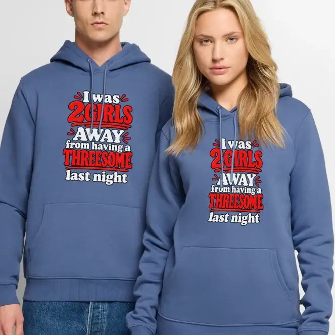 I Was 2 Girls Away From Having a Threesome Premium Hoodie Color: Navy
