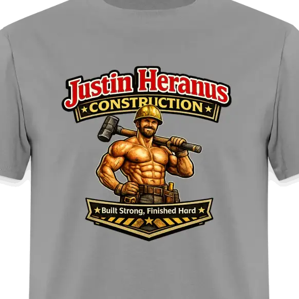 Justin Heranus Construction Funny T-Shirt