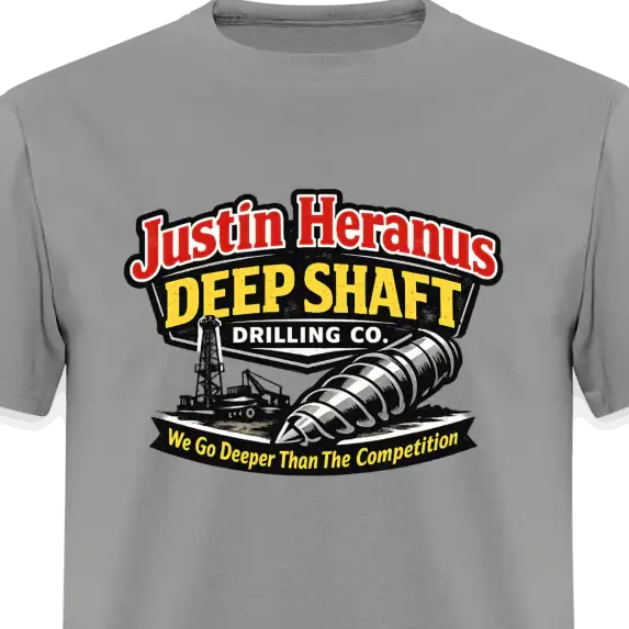 Justin Heranus Deep Shaft Drilling T-Shirt