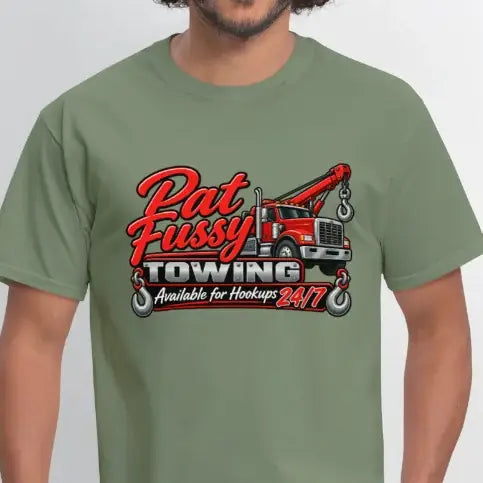 Pat Fussy Towing Funny Adult T-Shirt Color: Military Green