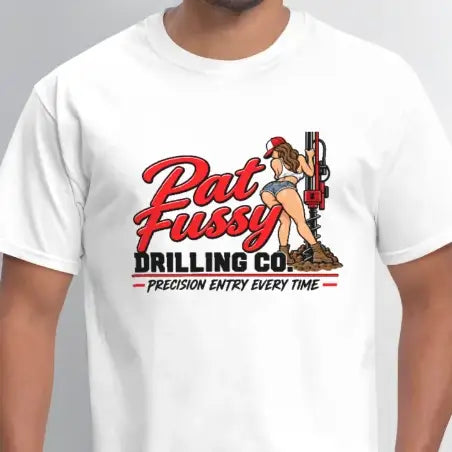 Pat Fussy Drilling Co. Funny Adult T-Shirt Color: Light Heather Grey